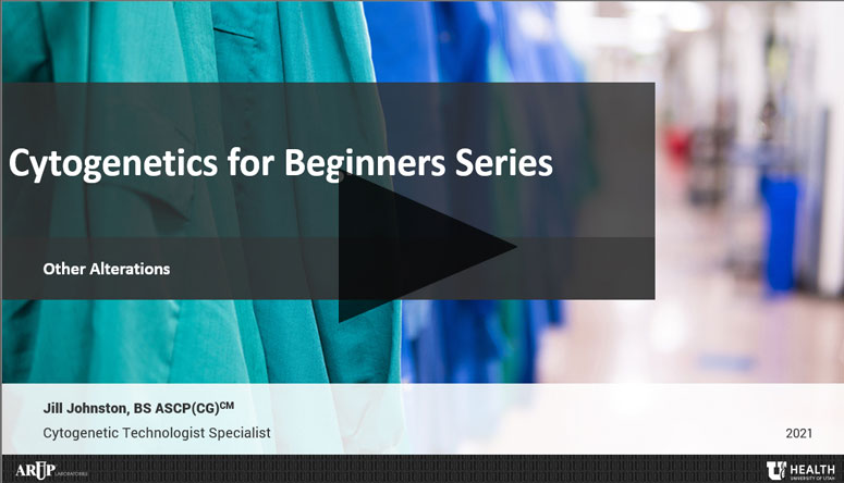 Cytogenetics for Beginners Series: Other Alterations
